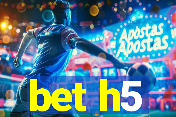 bet h5